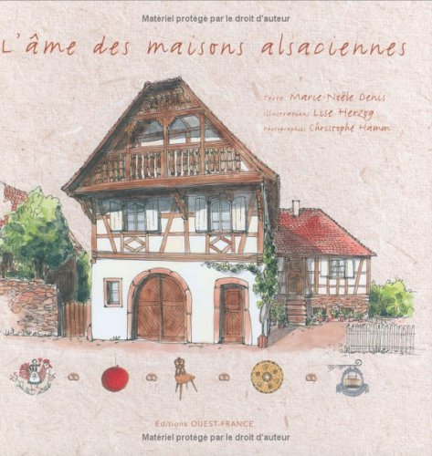 L'Ame des maisons alsaciennes
