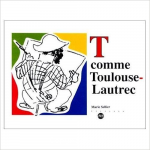 T comme Toulouse-Lautrec