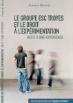 Le groupe ESC Troyes et le droit a l'experimentation