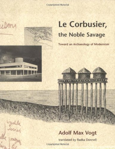 Le Corbusier, the noble savage