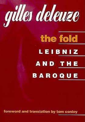 The Fold : Leibniz and the Baroque