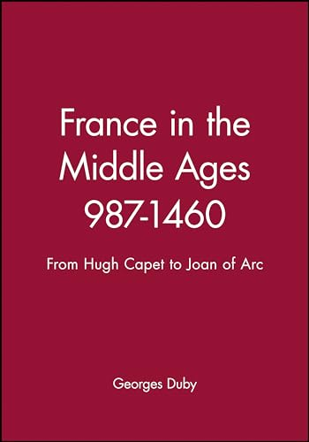 France in the middle ages: 987- 1460