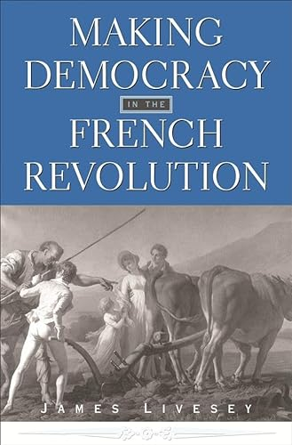 Making Democracy in the French revolution