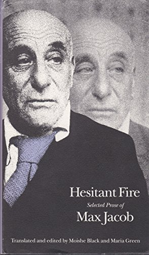 Hesitant Fire : Selected Prose of Max Jacob