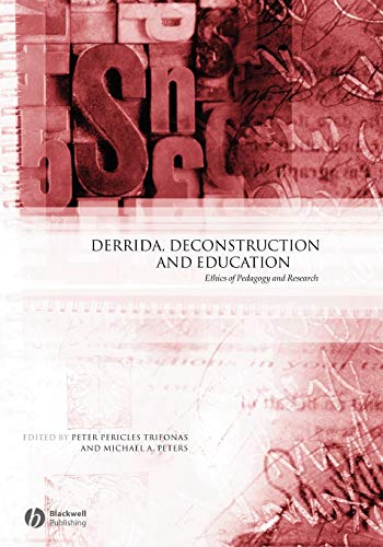Derrida, deconstruction and education