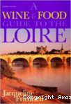 A wine and food guide to the Loire