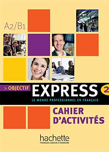 Objectif Express 2 le monde professionel en français