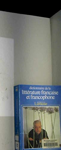 Dictionnaire de la littérature française et francophone, tome 3
