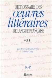 Dictionnaire des oeuvres littéraires de langue française (K-P)