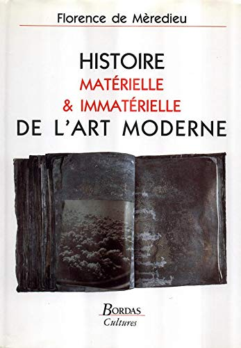 Histoire matérielle et immatérielle de l'art moderne