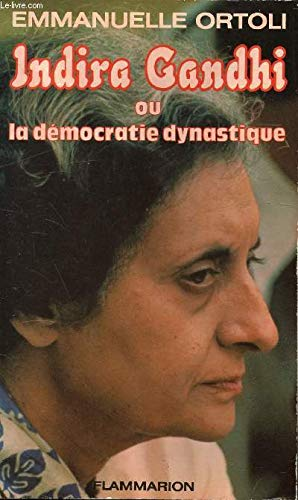 Indira Gandhi ou la Démocratie dynastique
