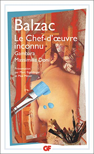 Le Chef-d'oeuvre inconnu /Gambara / Massimilla doni