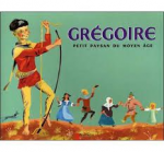 Grégoire, petit paysan du Moyen-Age