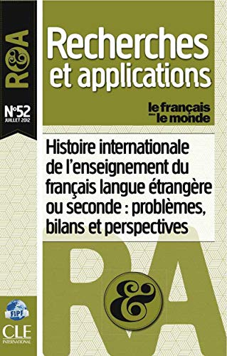 Histoire internatinale de l'enseignement du français langue étrangère ou seconde: problèmes bilan et perspectives