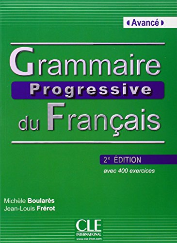 Grammaire progressive du Français avec 400 exercicies