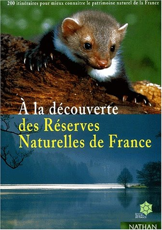 A la découverte des réserves naturelles de France