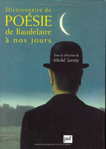 Dictionnaire de la poésie de Baudelaire à nos jours