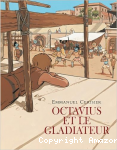 Octavius et le gladiateur