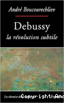 Debussy: la révolution subtile
