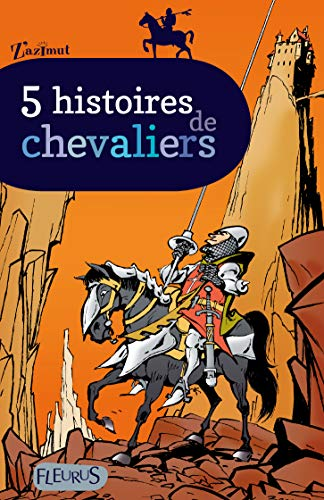 5 histoires de chevaliers