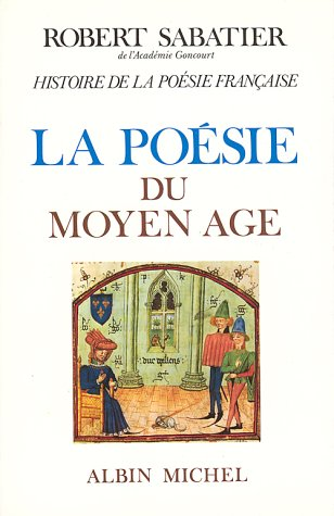 Histoire de la poésie française la poésie du moyen age