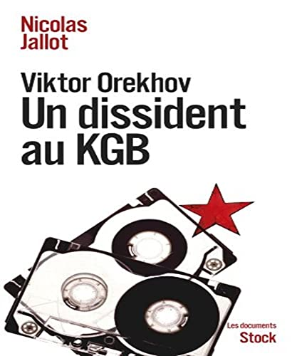 Viktor orekhov - Un dissident au KGB