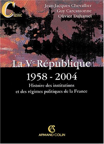 La Ve République 1958-2004