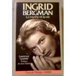Ingrid Bergman Le mythe et la vie