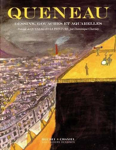 Raymond Queneau : dessins, gouaches et aquarelles