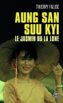Aung San Suu Kyi- Le Jasmin ou la lune