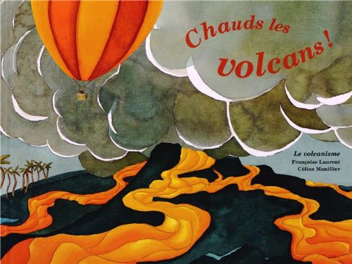 Chauuds les volcans !