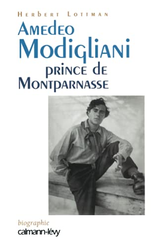 Amedeo Modigliani prince de Montparnasse