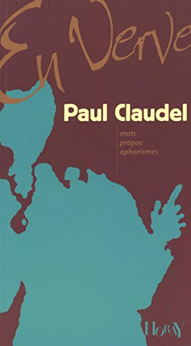 Paul Claudel en verve