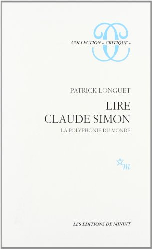 Lire Claude Simon La Polyphonie du monde