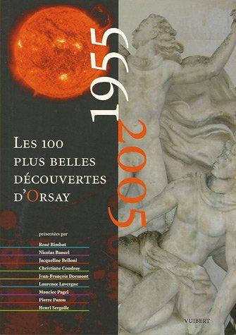 Les 100 plus belles découvertes d'Orsay (1955-2005)