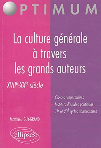 La Culture générale à travers les grands auteurs, 17ème-20ème siècle