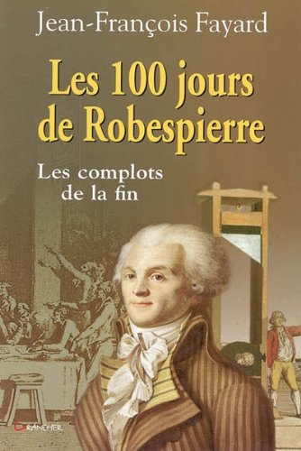 Les 100 jours de Robespierre