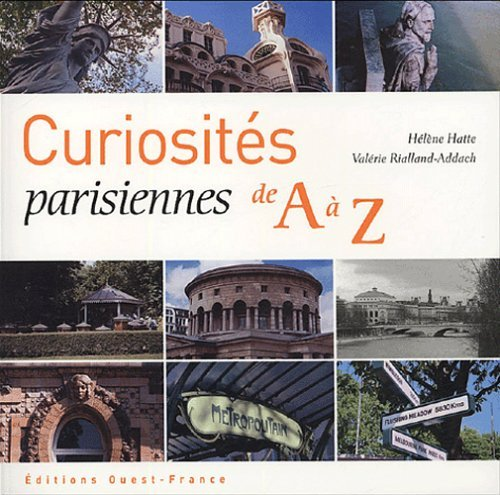 Curiosités parisiennes de A à Z