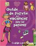 Guide de survie des vacances sans les parents