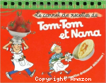 Le Carnet de recettes de Tom-Tom et Nana