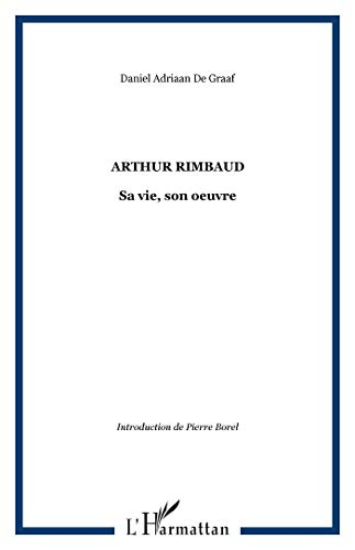 Arthur Rimbaud, sa vie, son oeuvre