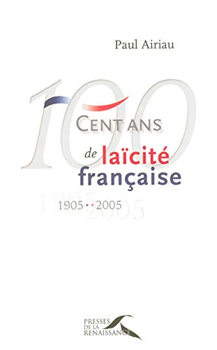 Cent ans de laïcité française 1905-2005