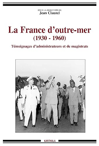 La France d'Outre-Mer (1930-1960)