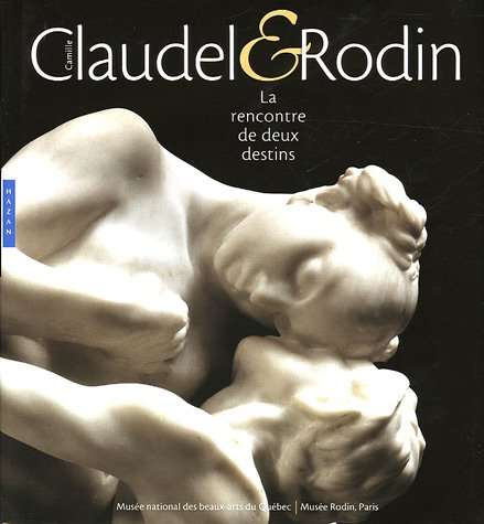 Camille Claudel et Rodin, la rencontre de deux destins