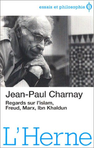 Regards sur l'islam, Freud, Marx, Ibn Khaldun