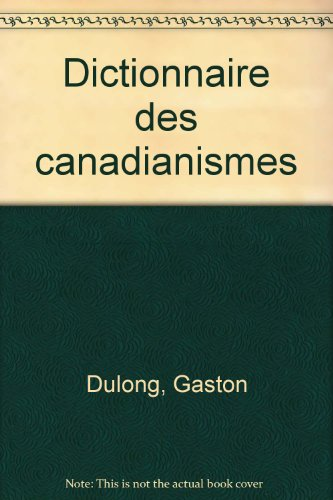 Dictionnaire des Canadianismes