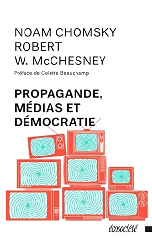 Propagande, medias et démocratie