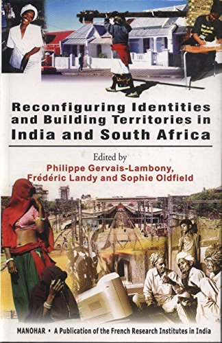 Reconfiguring identities and building territories in India and South Africa
